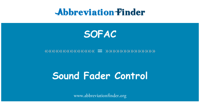 SOFAC: Garso Fader kontrolės