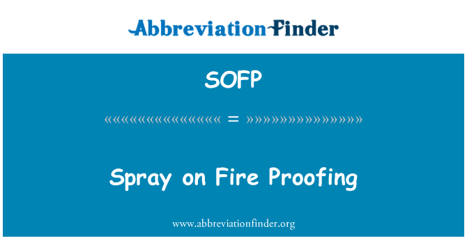 SOFP: Spray auf Fire Proof