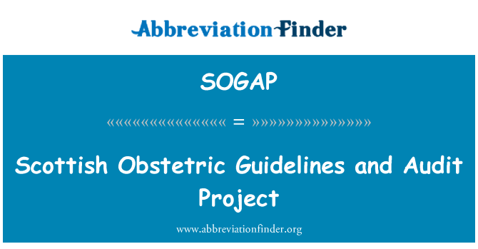 SOGAP: Scottish Obstetric Guidelines and Audit Project
