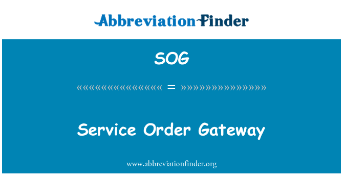 SOG: Service Order Gateway