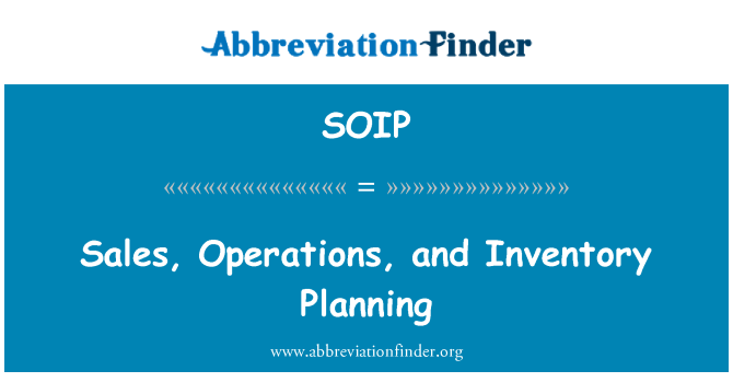 SOIP: Sales, Operations, and Inventory Planning