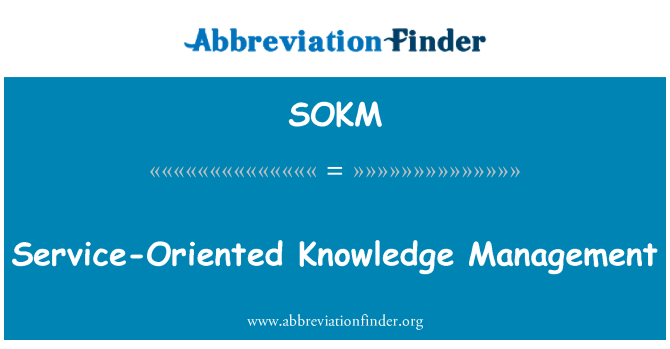 SOKM: Service-orienteret Knowledge Management