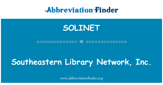 SOLINET: Jihovýchodní Library Network, Inc