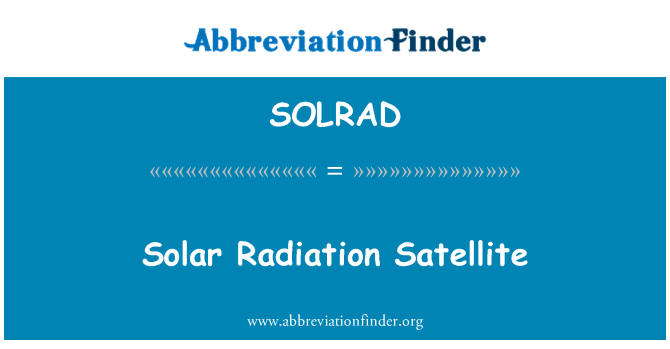 SOLRAD: Güneş radyasyonu uydu