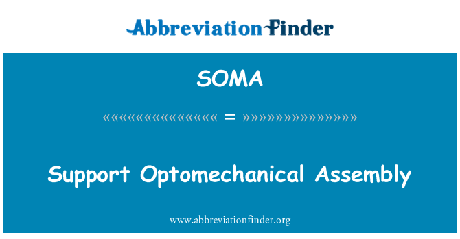 SOMA: Support Optomechanical Assembly