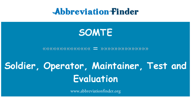 SOMTE: Soldat, operatør, vedligeholder, Test og evaluering