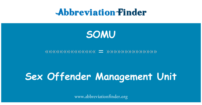 SOMU: Sex Offender yönetim birimi