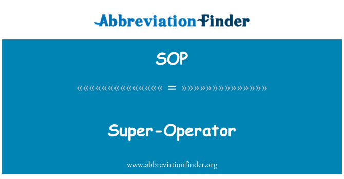 SOP: Super-operater