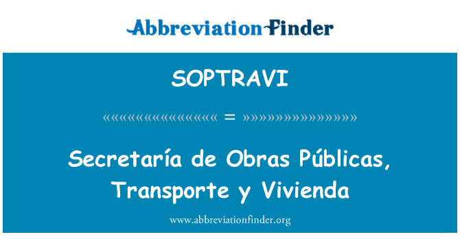 SOPTRAVI: Transporditaks y Vivienda Secretaría de Obras Públicas