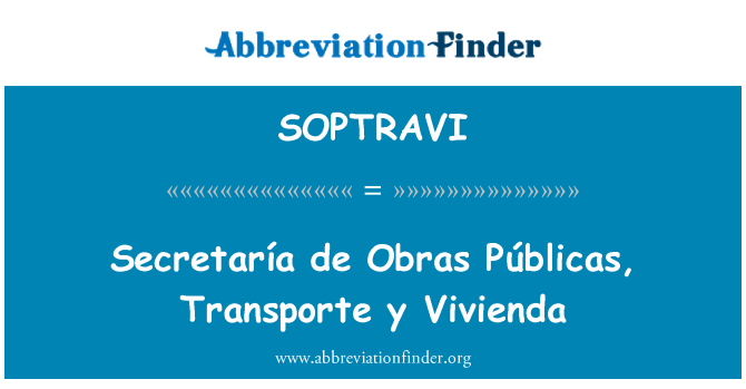 SOPTRAVI: Secretaría de Obras Públicas, Transporte y Vivienda