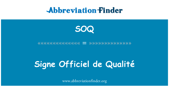 SOQ: Signe Officiel de Qualité