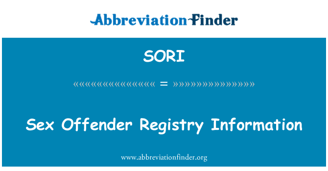 SORI = Sex Offender Registry Information.