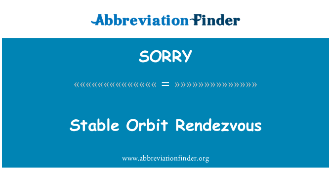 SORRY: Rendezvous stabil Orbit