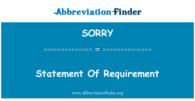SORRY: Datganiad o'r gofyniad