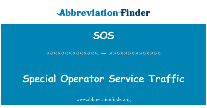 SOS: Special Operator Service Traffic