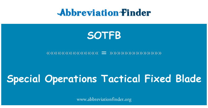 SOTFB: Специальных операций тактического фиксированным лезвием