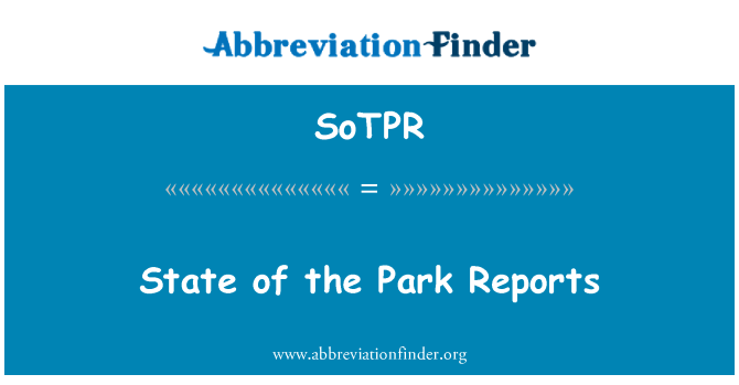 SoTPR: Wladwriaeth o'r adroddiadau yn y Parc