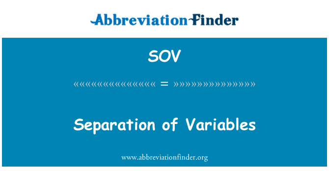 SOV: Separation of Variables