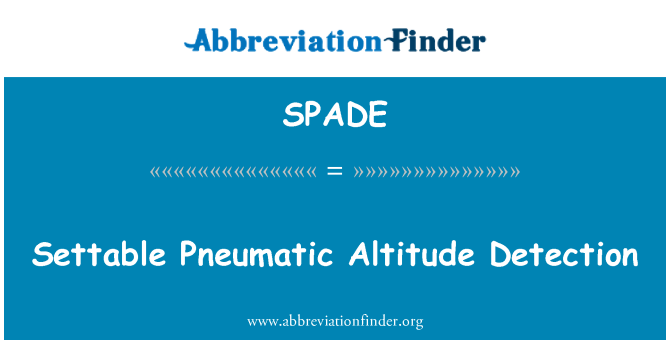 SPADE: Settable Pneumatic Altitude Detection