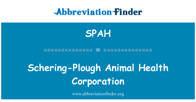 SPAH: Schering-Plough Animal Health Corporation