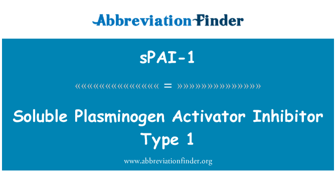 sPAI-1: Plasminogen hydawdd Activator gyflwr math 1