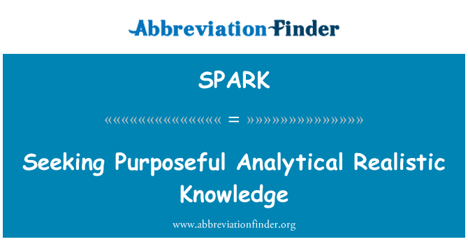 SPARK: Maksatlı analitik gerçekçi bilgi arayışı