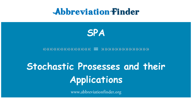 SPA: Stochastic Prosesses and their Applications