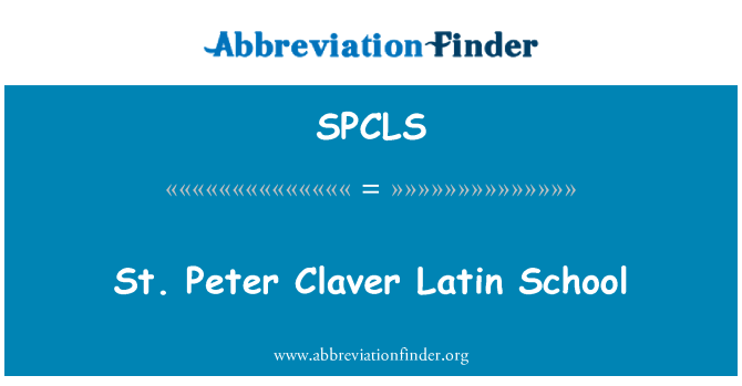 SPCLS: St. Peter Claver Latin School