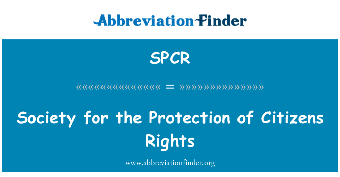 SPCR: Society for the Protection of Citizens Rights