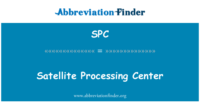 SPC: Satelliten-Bearbeitungszentrum