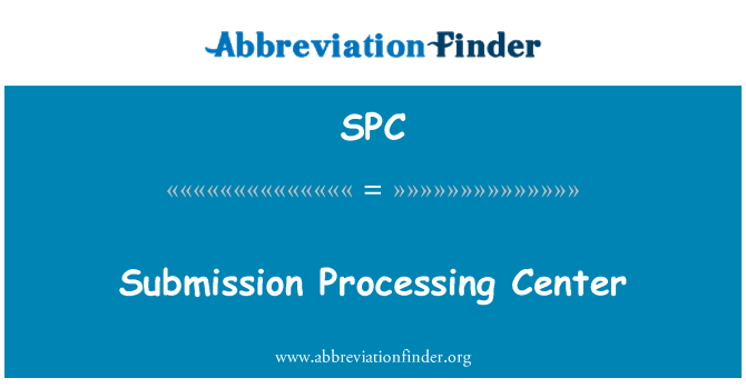 SPC: Centre de traitement de soumission