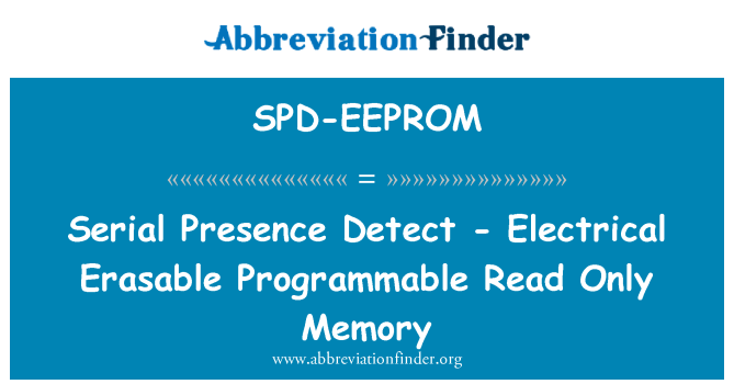 SPD-EEPROM: Σειριακή παρουσία ανιχνεύσει - ηλεκτρικά αποσβέσιμες προγραμματιζόμενη ανάγνωση μόνο μνήμη