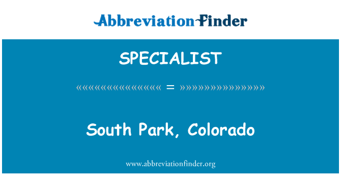 SPECIALIST: South Park, Colorado