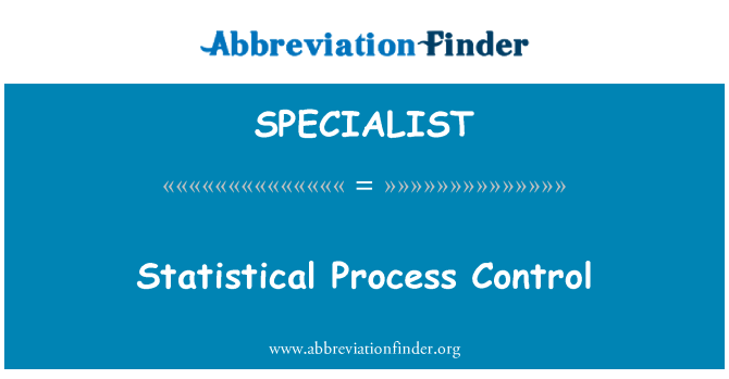 SPECIALIST: Controllo statistico di processo