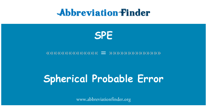 SPE: Spherical Probable Error