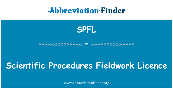 SPFL: Scientific Procedures Fieldwork Licence