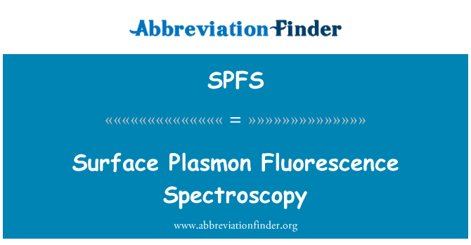 SPFS: सतह Plasmon प्रतिदीप्ति स्पेक्ट्रोस्कोपी