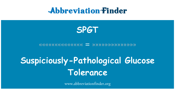 SPGT: 怪しい病理学的グルコース耐性