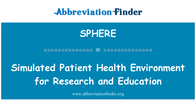SPHERE: सिम्युलेटेड रोगी स्वास्थ्य पर्यावरण अनुसंधान और शिक्षा के लिए