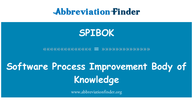 SPIBOK: Software Process Improvement Body of Knowledge