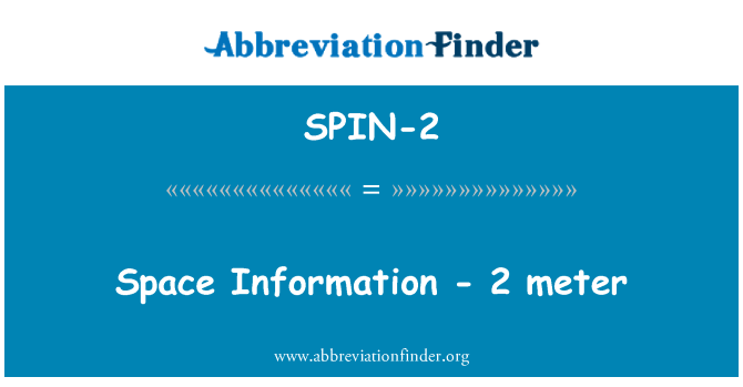 SPIN-2: Informationen - 2 meter