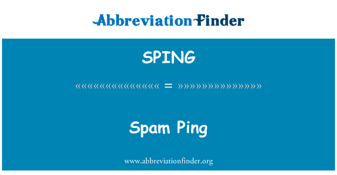 SPING: Spam-Ping