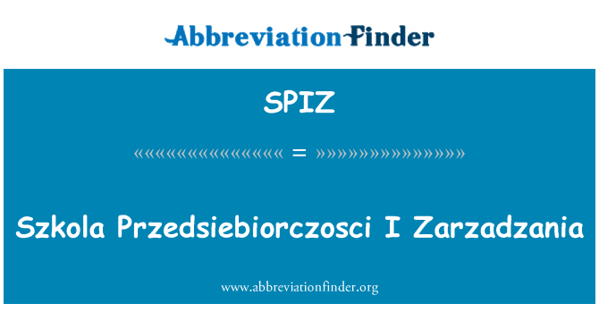 SPIZ: Szkola Przedsiebiorczosci m Zarzadzania