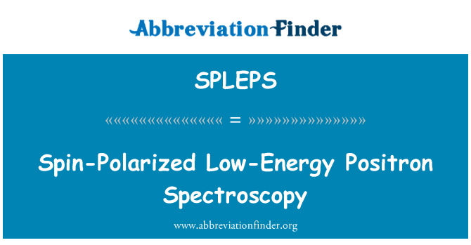 SPLEPS: Spin polariseeritud energiat säästvad positronide spektroskoopia