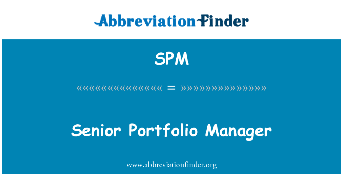 SPM: Senior Portfolio Manager