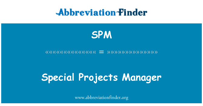 SPM: Erityisiä hankkeita Manager
