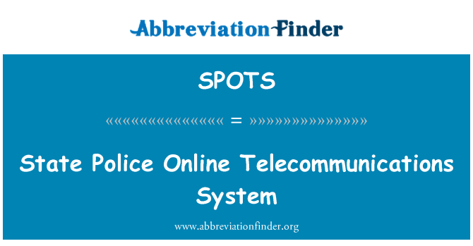 SPOTS: State Police Online Telecommunications System