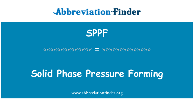 SPPF: Pression en Phase solide formant