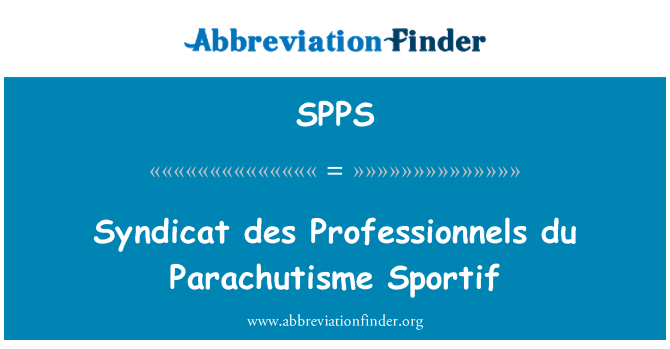 SPPS: Syndicat des Professionnels du Parachutisme Sportif