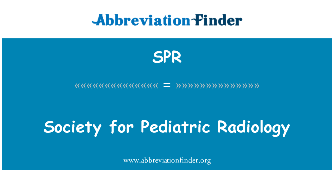 SPR: Society for Pediatric rádiológia